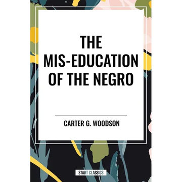 Mis-Education of the Negro (an African American Heritage Book) - Paperback