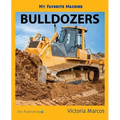 My Favorite Machine: Bulldozers