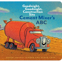 Cement Mixer's ABC: Goodnight, Goodnight, Construction Site - Board Book