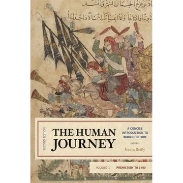 The Human Journey: A Concise Introduction to World History, Prehistory to 1450, Volume 1 - Paperback