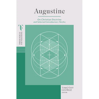Augustine: On Christian Doctrine and Selected Introductory Works - Paperback