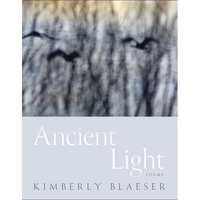Ancient Light: Poems Volume 94 - Paperback