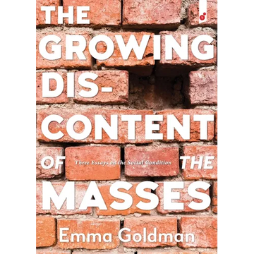 The Growing Discontent of the Masses: Three Essays on the Social Condition - Paperback