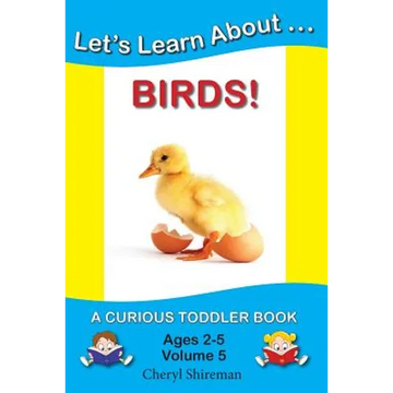 Let's Learn About...Birds!: A Curious Toddler Book - Paperback