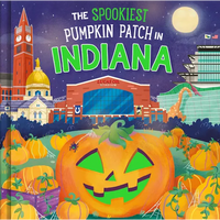 The Spookiest Pumpkin Patch in Indiana - Hardcover