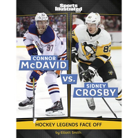 Connor McDavid vs. Sidney Crosby: Hockey Legends Face Off - Paperback