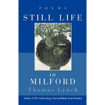 Still Life in Milford: Poems - Paperback