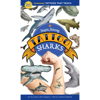 Super, Strong Tattoo Sharks: 50 Temporary Tattoos That Teach - Paperback