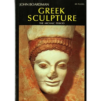 Greek Sculpture: The Archaic Period - Paperback