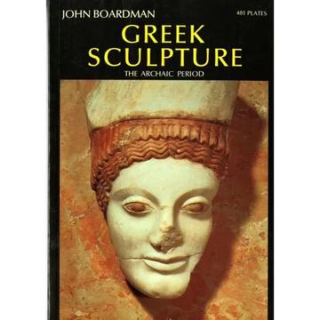 Greek Sculpture: The Archaic Period - Paperback