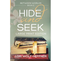 Between Worlds 5: Hide and Seek (large print) - Paperback