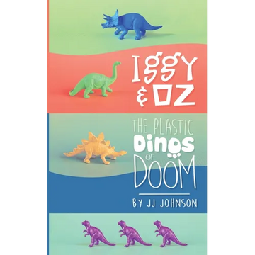 Iggy & Oz: The Plastic Dinos of Doom - Paperback