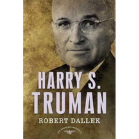 Harry S. Truman: The American Presidents Series: The 33rd President, 1945-1953 - Hardcover