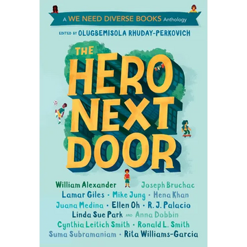 The Hero Next Door: A We Need Diverse Books Anthology - Paperback