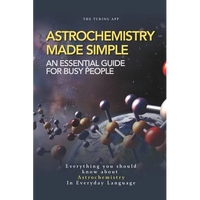 Astrochemistry Made Simple: A Weekend Pocketbook For Busy People In Everyday Language - Paperback