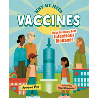 Why We Need Vaccines: How Humans Beat Infectious Diseases - Hardcover