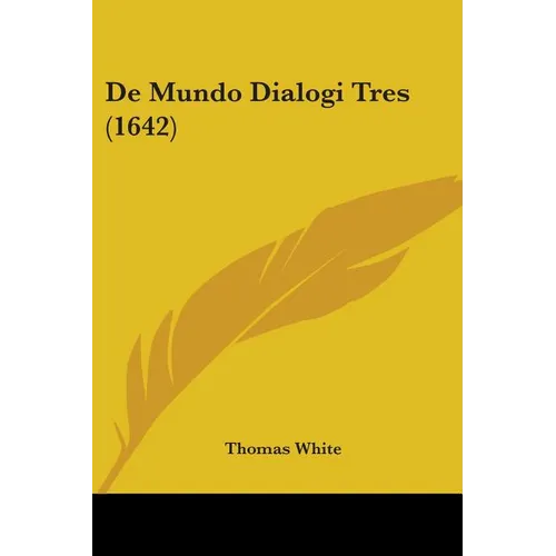 De Mundo Dialogi Tres (1642)