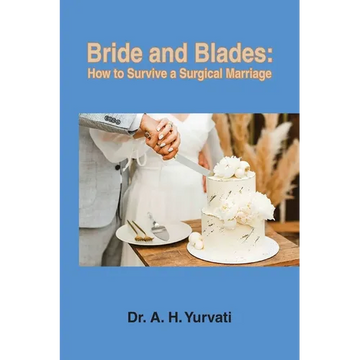 Bride and Blades: How to Survive a Surgical Marriage - Paperback