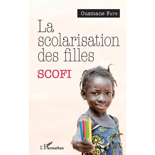 La scolarisation des filles: (Scofi)