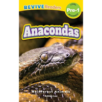 Anacondas: Rainforest Animals (Revive Readers, Level Pre-1) - Hardcover