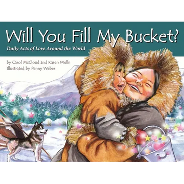 Will You Fill My Bucket? - Hardcover