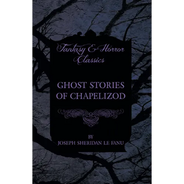 Ghost Stories of Chapelizod - Paperback