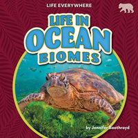 Life in Ocean Biomes - Library Binding