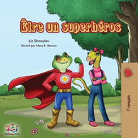 Être un superhéros: Being a Superhero - French edition - Paperback
