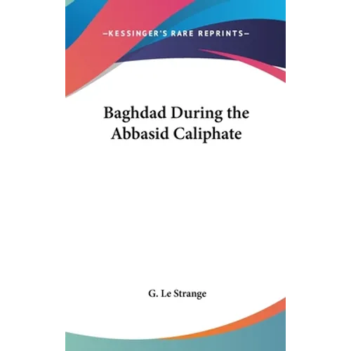 Baghdad During the Abbasid Caliphate