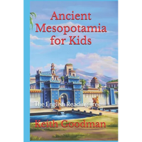 Ancient Mesopotamia for Kids: The English Reading Tree - Paperback