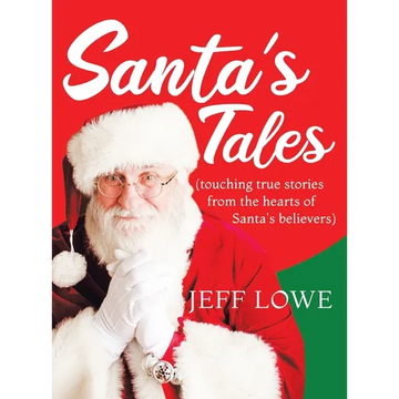 Santa's Tales: (touching true stories from the hearts of Santa's believers) - Hardcover