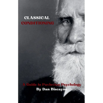Classical Conditioning: A Guide to Pavlovian Psychology - Paperback
