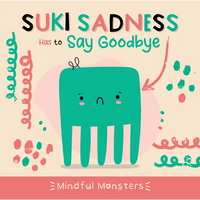 Suki Sadness Has to Say Goodbye - Paperback