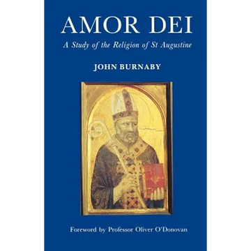 Amor Dei: The Religion of St. Augustine - Paperback