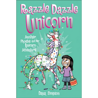 Phoebe and Her Unicorn 4: Razzle Dazzle Unicorn: Another Phoebe and Her Unicorn Adventure - Hardcover