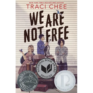 We Are Not Free: A Printz Honor Winner - Paperback
