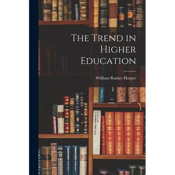 The Trend in Higher Education - Paperback