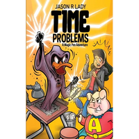Time Problems: A Magic Pen Adventure - Paperback