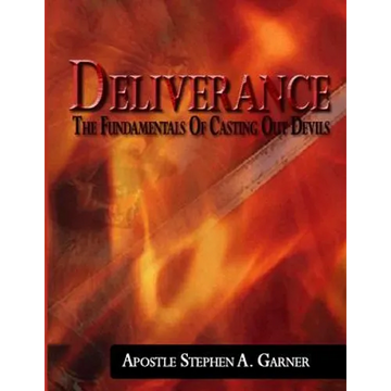 Deliverance: The Fundamentals of Casting Out Devils - Paperback
