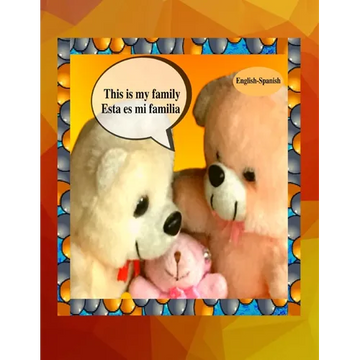This is my family Esta es mi familia (English-Spanish): A bilingual English Spanish children's colourful family photo book and beginner book for learn - Paperback