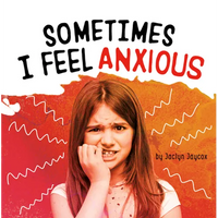 Sometimes I Feel Anxious - Hardcover