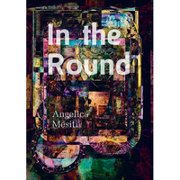 In the Round: Angelica Mesiti - Paperback