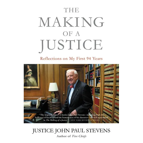 The Making of a Justice: Reflections on My First 94 Years