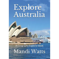 Explore Australia: A Geography Explorer Book - Paperback