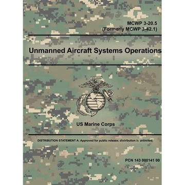 Unmanned Aircraft Systems Operations - MCWP 3-20.5 (Formerly MCWP 3-42.1) - Paperback