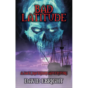 Bad Latitude: A Jack Rackham Adventure - Paperback