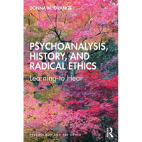 Psychoanalysis, History, and Radical Ethics: Learning to Hear - Paperback