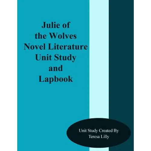 Julie of the Wolves Novel Literature Unit Study and Lapbook