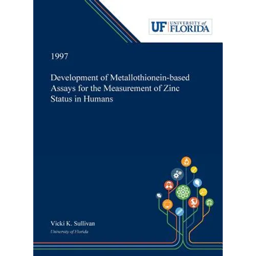 Development of Metallothionein-based Assays for the Measurement of Zinc Status in Humans