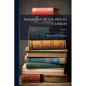 American Book-prices Curren; Volume 5 - Paperback